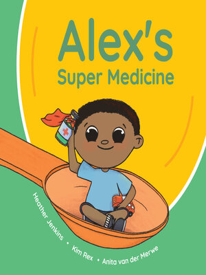 cover image of Alex's Super Medicine